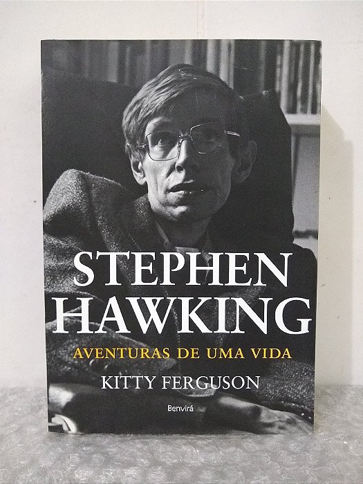 Stephen Hawking: Aventuras de Uma Vida - Kitty Ferguson