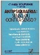 Antipsiquiatria: Senso Ou Contra-senso? - Cyrille Koupernik