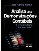 Análise das Demonstrações Contábeis: Contabilidade Empresarial - José Carlos Marion