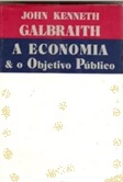 A Economia & o Objetivo Público - John Kenneth Galbraith (marcas)