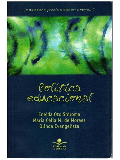 Politica Educacional - Eneida Oto Shiroma