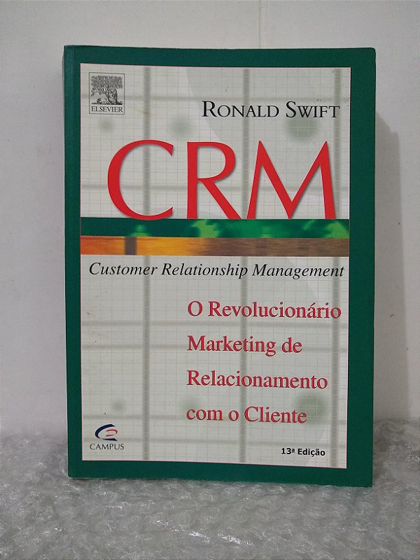 CRM: Customer Relationship Management - Ronald Swift