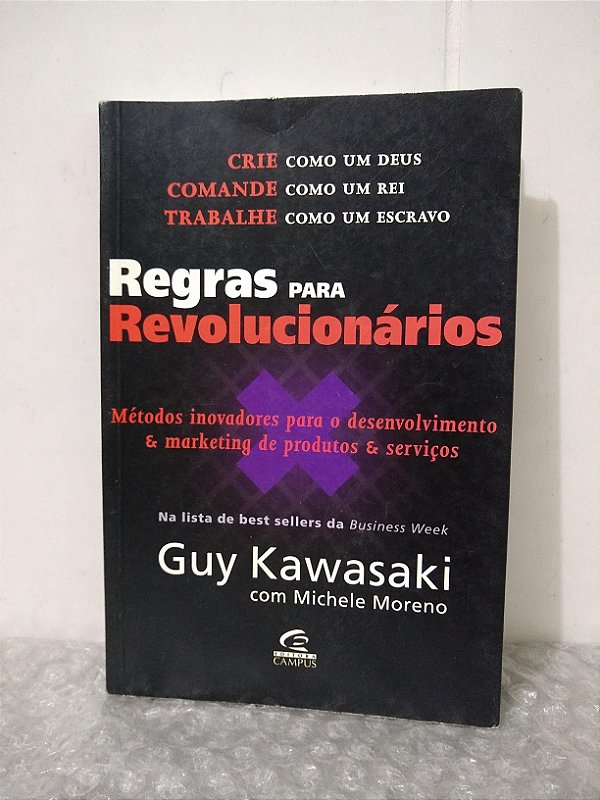 Regras para Revolucionários - Guy Kawasaki