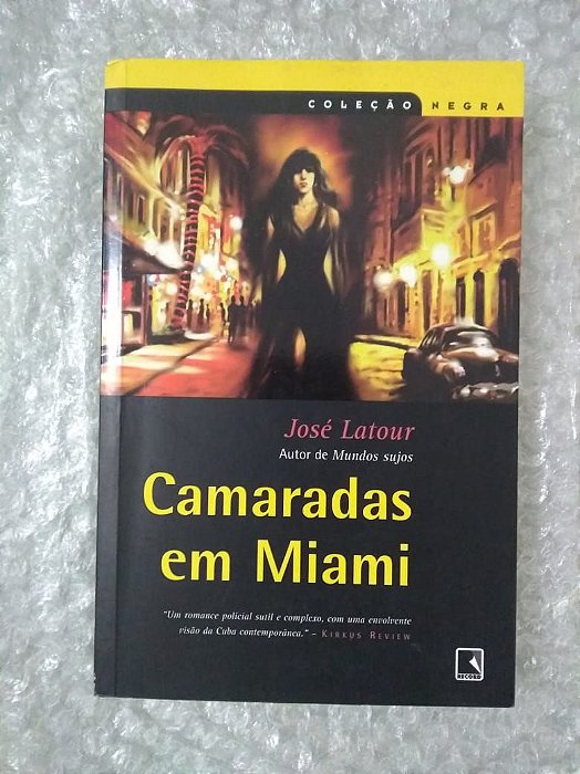 Camaradas em Miami - José Latour