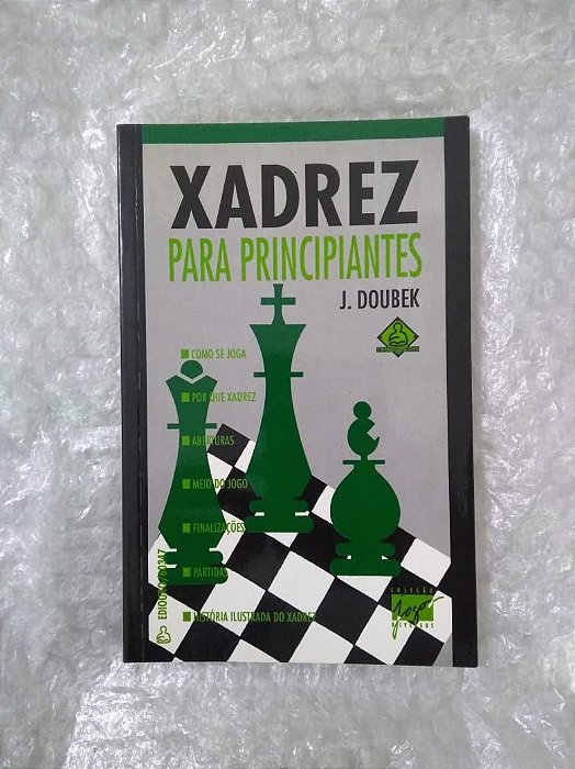 Xadrez Para Iniciantes - J. Doubek - Seboterapia - Livros