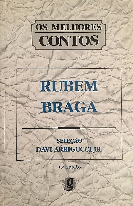 Melhores Contos: Rubem Braga - Davi Arrigucci Jr.