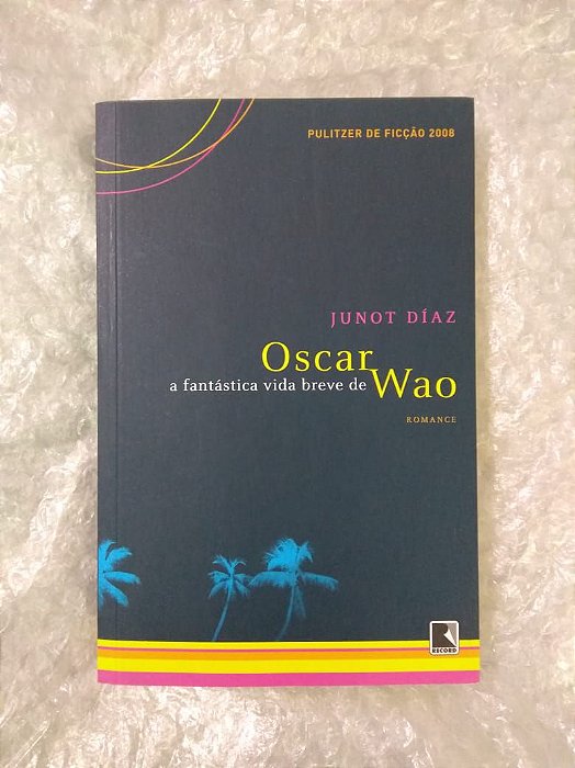 A Fantástica Vida Breve de Oscar Wao - Junot Días