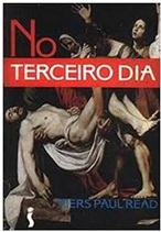 No terceiro dia - Piers Paul Read