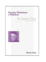 Escritos Históricos e Políticos - Pe Antônio Vieira