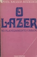 O Lazer no Planejamento Urbano - Ethel Bauzer Medeiros