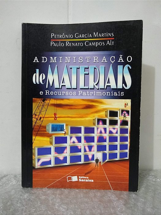 Administração de Materiais e Recursos Patrimoniais - Petrônio Garcia Martins e Paulo Renato Campos Alt