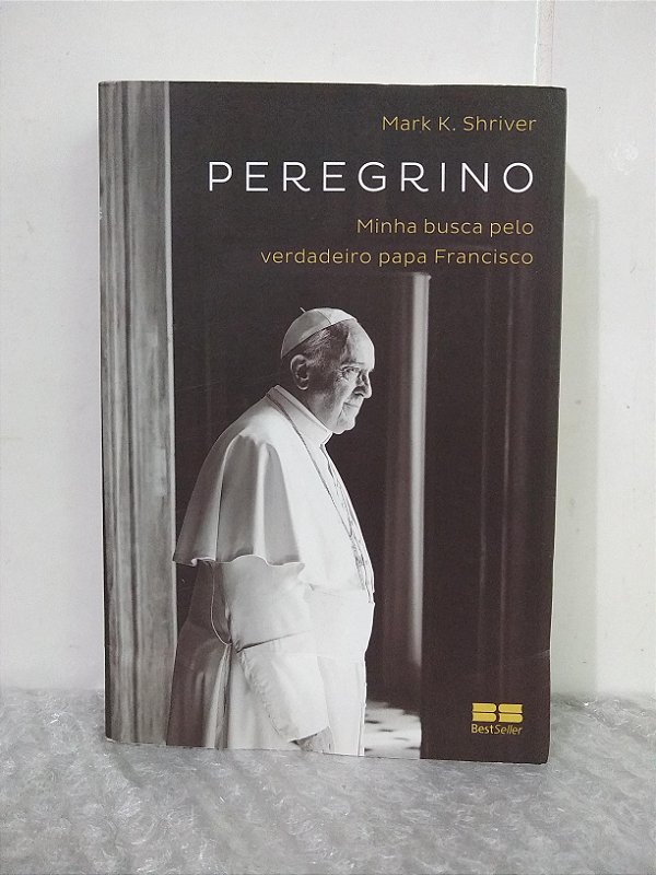 Peregrino - Mark K. Shriver
