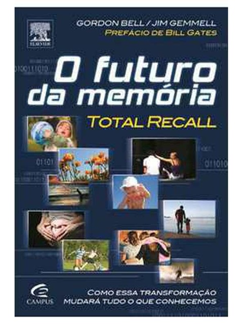 O futuro da memória - Gordon Bell - Total Recall