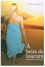 À beira da loucura  - Elisa Masselli