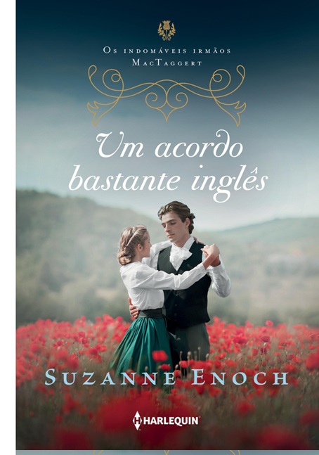 Um acordo bastante inglês – Primeiro livro da trilogia Os Indomáveis Irmãos MacTaggert - Suzanne Enoch