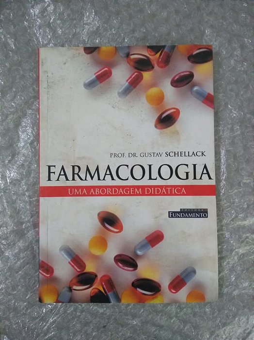 Farmacologia - Prof. Dr.  Gustav Schellack