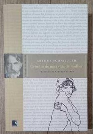 Crônicas de uma Vida de Mulher - Arthur Schnitzler
