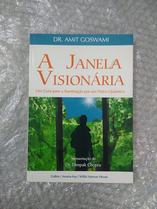 A Janela Visionária - Dr. Amit Goswami