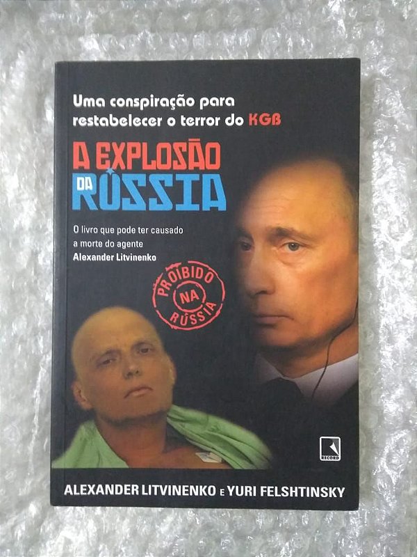A Exposição da Rússia - Alexander Litvinenko e Yuri Felshtinsky