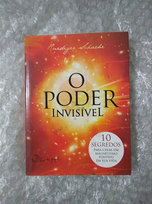 O Poder Invisível - Ruediger Schache