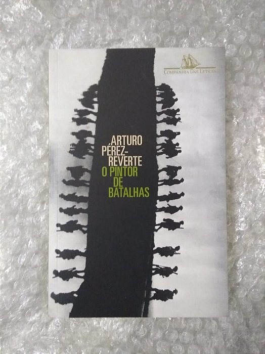 O Pintor de Batalhas - Arturo Pérez-Reverte