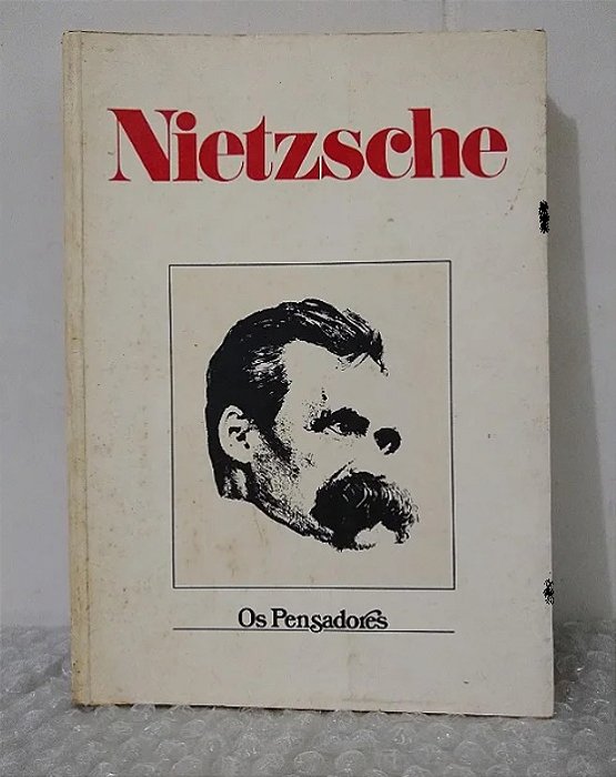 Os Pensadores: Nietzsche - Abril Cultural - Capa Branca