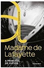 A Princesa de Clèves - Madame de Lafayette - Coleção Mulheres na literatura Folha