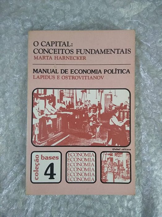 O Capital: Conceitos Fundamentais - Marta Harnecker / Manual de Economia Política - Lapidus e Ostrovitianov