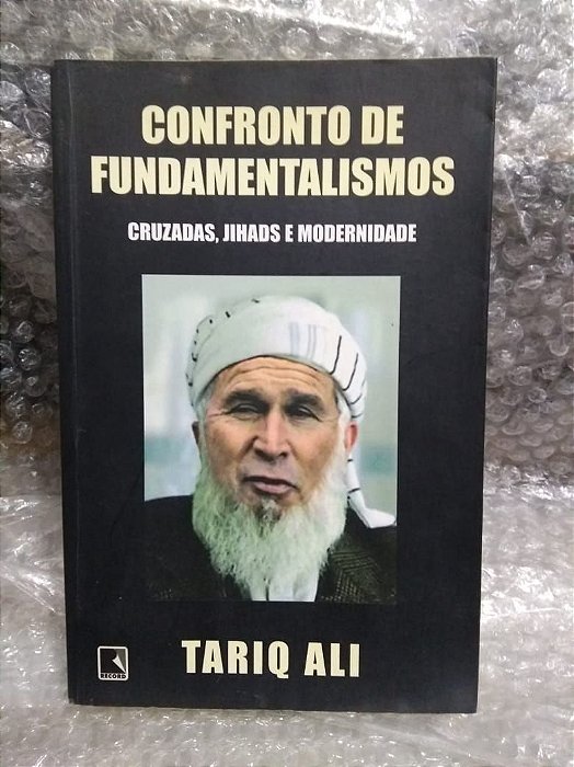 Confronto de Fundamentalismo - Tariq Ali