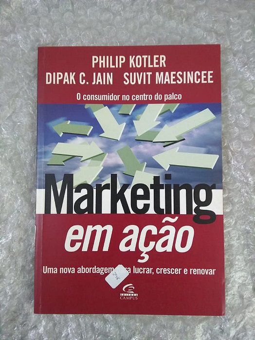 Marketing em Ação - Philip Kotler, Dipak C. Jain e Suvit Maesincee