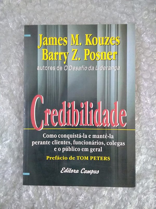 Credibilidade - James M. Kouzes e Barry Z. Posner