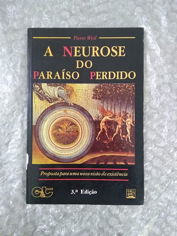 A Neurose do Paraíso Perdido - Pierre Weil