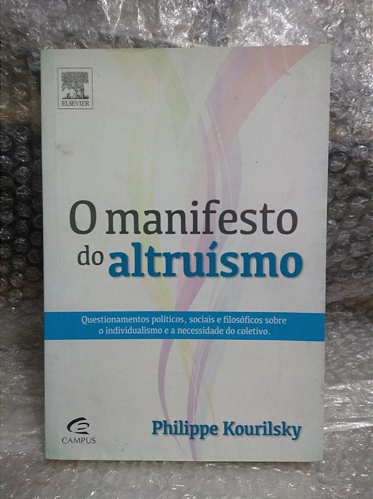 O Manisfesto do Altruísmo - Philippe Kourilsky