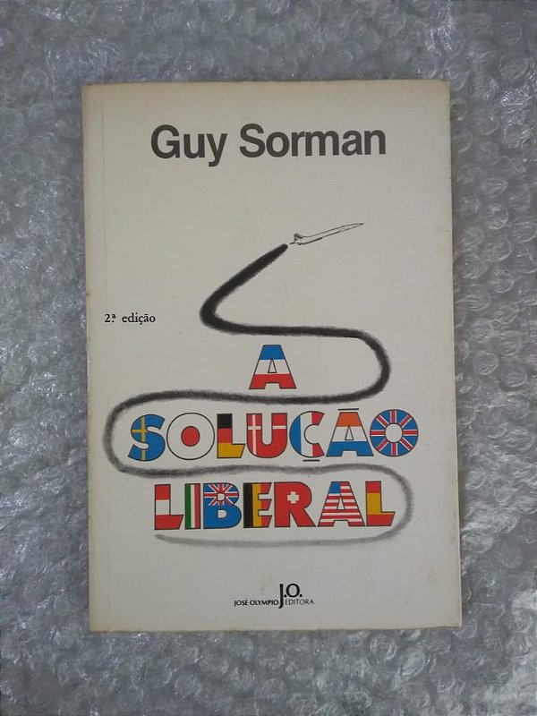 A Solução Liberal - Guy Sorman