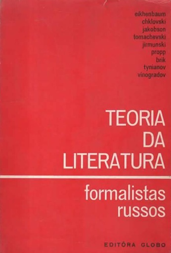 Teoria da Literatura - Formalistas Russos - Vários Autores