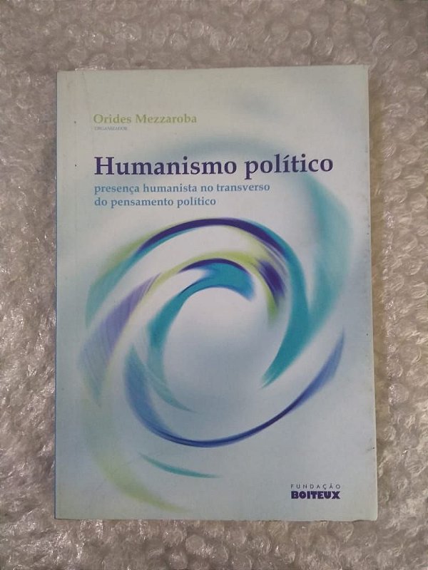 Humanismo Político - Orides Mezzaroba