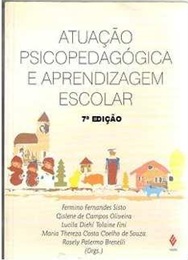Atuação Psicopedagógica e Aprendizagem Escolar - Fermino Fernandes Sisto