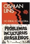 Do Ideal e da Glória - Problemas Inculturais Brasileiros - Osman Lins