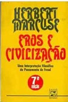 Eros e Civilização: uma Interpretação Filosófica Pensamento de Freud - Herbert Marcuse