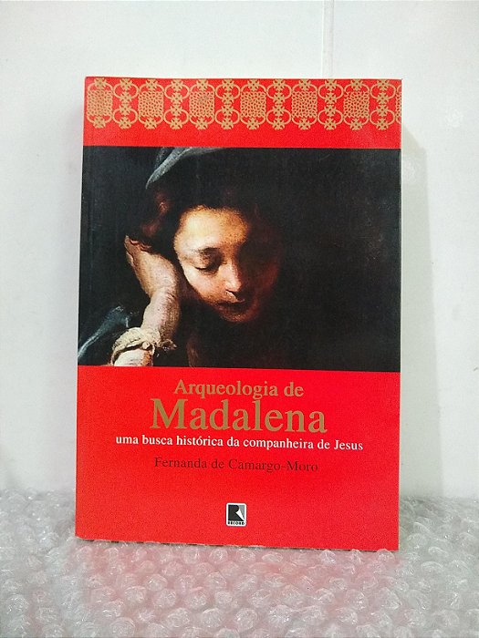 Arqueologia de Madalena - Fernanda de Camargo-Moro