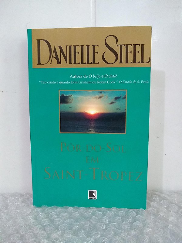 Pôr-do-Sol em Saint-Tropez - Danielle Steel