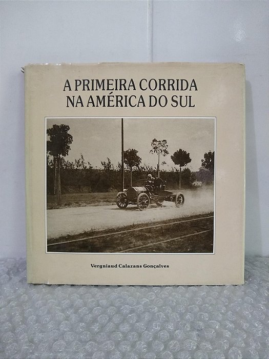 A Primeira Corrida na América do Sul - Vergniaud Calazans Gonçalves