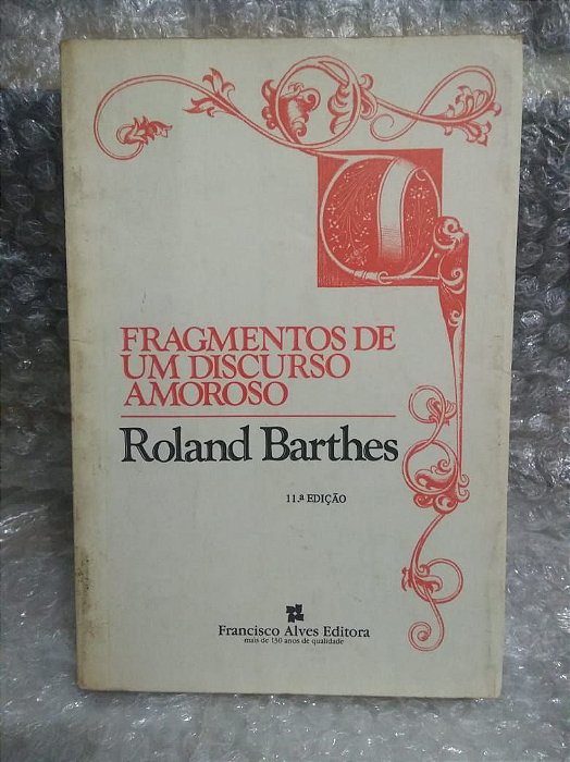 Fragmentos de um Discurso Amoroso - Roland Barthes