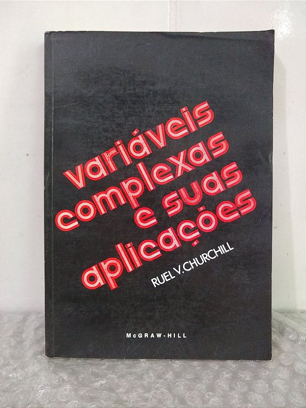 Variáveis Complexas e Suas Aplicações - Ruel V. Churchill