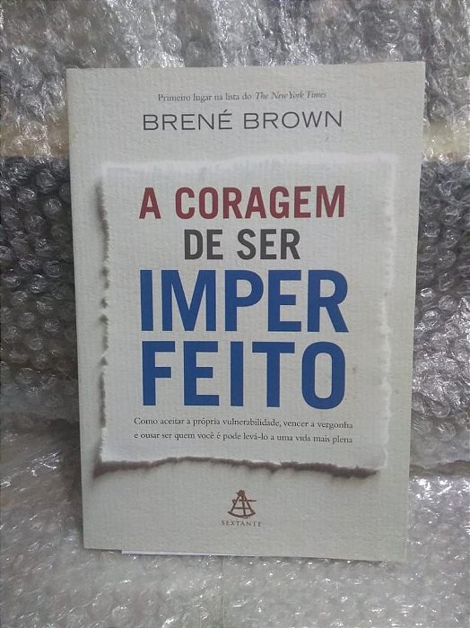 A Coragem de ser Imperfeito - Brené Brown