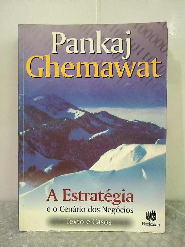 A Estratégia e o Cenário dos Negócios - Pankaj Ghemawat