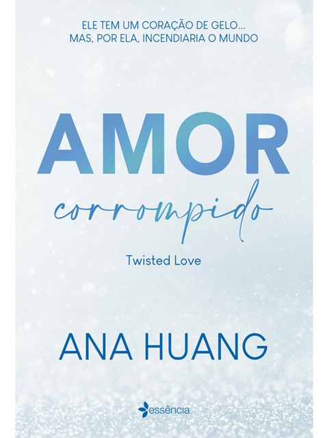 Amor corrompido (Twisted Love) - Ana Huang