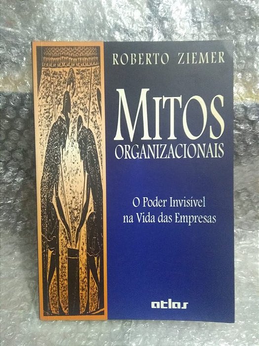 Mitos Organizacionais - Roberto Ziemer