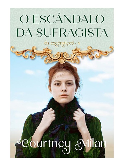 O escândalo da sufragista (Os excêntricos – Livro 4) - Courtney Milan