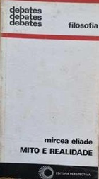 Mito e Realidade - Mircea Eliade - Filosofia - Debates